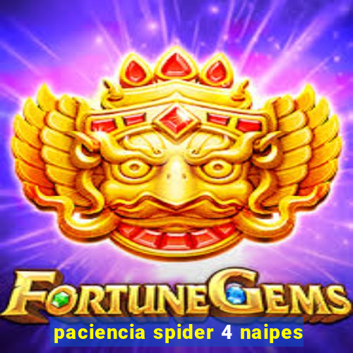 paciencia spider 4 naipes